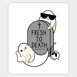 Fresh To Death Magnet